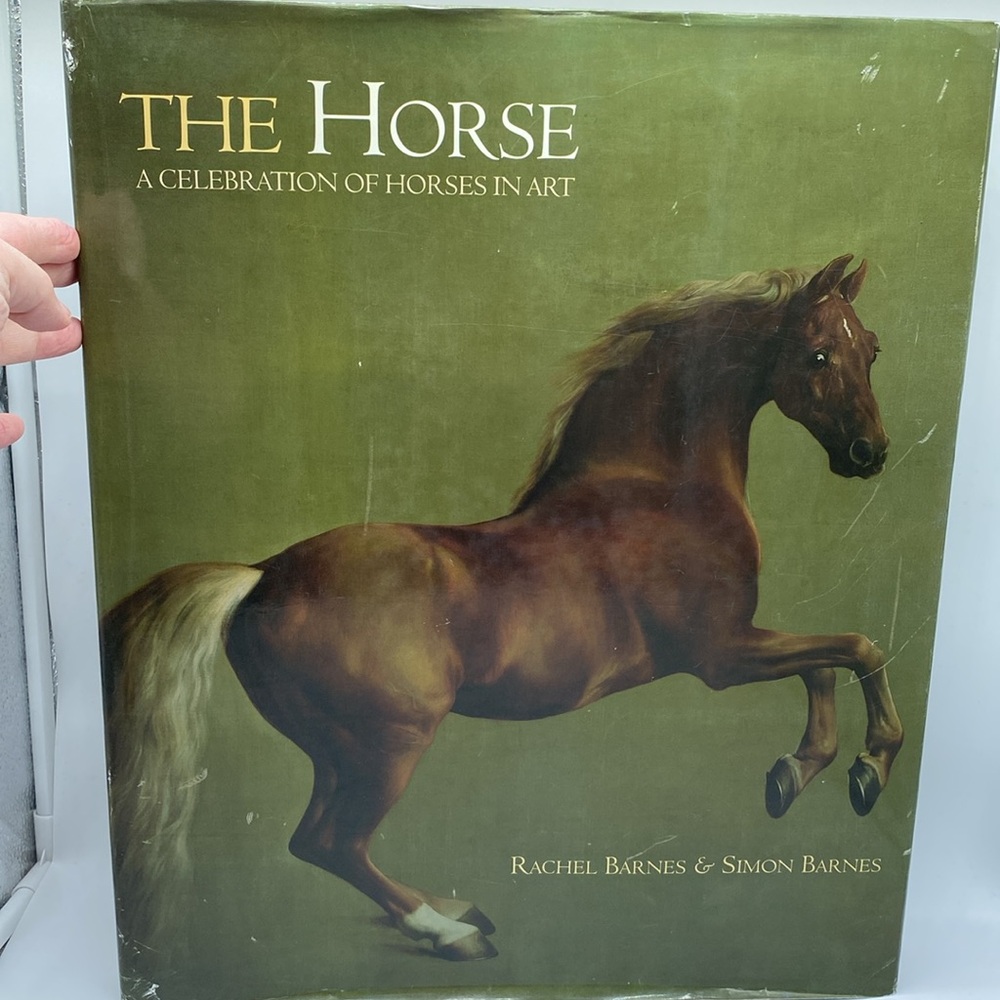 The Horse: A Celebration Of Horses In Art By Rachel & Simon Barnes Hardcover
